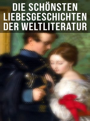 cover image of Die schönsten Liebesgeschichten der Weltliteratur